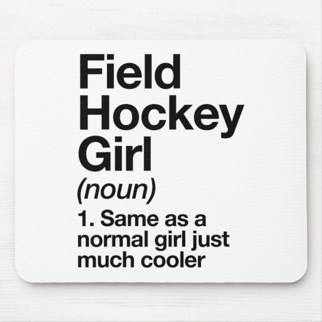Field Hockey Girl Definition Funny And Sy Sports  Mouse Mat (Front)