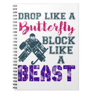 Field Hockey Goalie Block Like a Beast Notebook