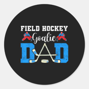 Field Hockey Goalie Dad Tees For Women Men Hockey Classic Round Sticker