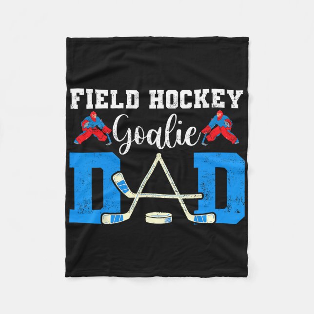 Field Hockey Goalie Dad Tees For Women Men Hockey  Fleece Blanket (Front)