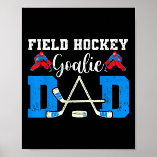 Field Hockey Goalie Dad Tees For Women Men Hockey  Poster