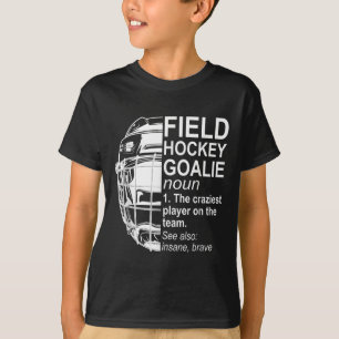 Field Hockey Goalie Definition _1 T-Shirt