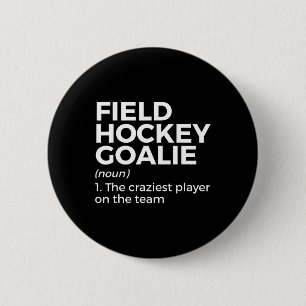 Field Hockey Goalie Definition Men Women  6 Cm Round Badge