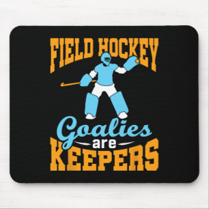 Field Hockey Goalie Goalkeeper Pun Goalies Are Kee Mouse Mat