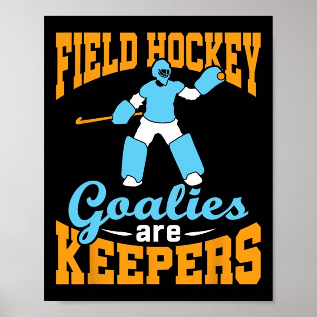 Field Hockey Goalie Goalkeeper Pun Goalies Are Kee Poster (Front)