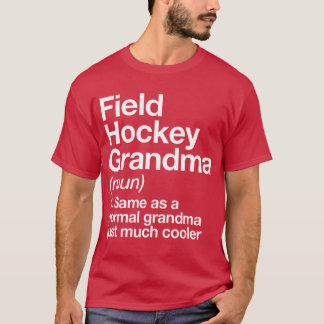 Field Hockey Grandma Definition Funny Sports T-Shirt