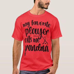Field Hockey Grandma Of A Field Hockey Player  T-Shirt