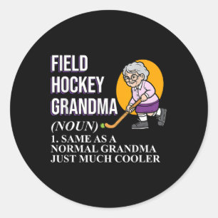 Field Hockey Grandma Sports Player Lover Expert Gr Classic Round Sticker