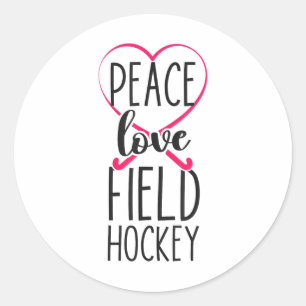 Field Hockey Heart Peace Love Field Hockey  Classic Round Sticker