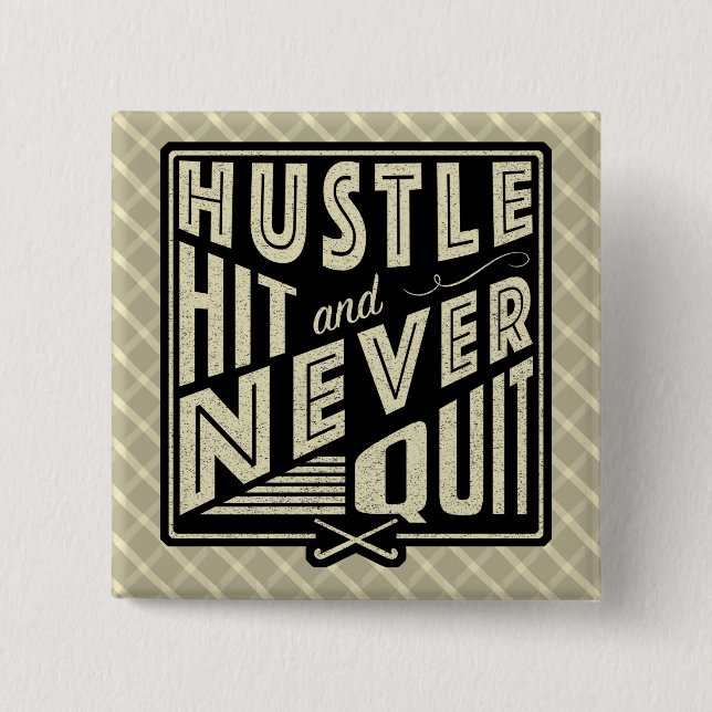Field Hockey Hustle, Hit And Never Quit Pin (Front)