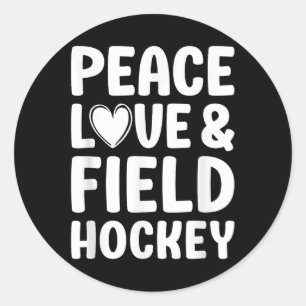 Field Hockey I Love Field Hockey Classic Round Sticker