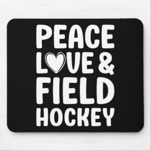 Field Hockey I Love Field Hockey Mouse Mat