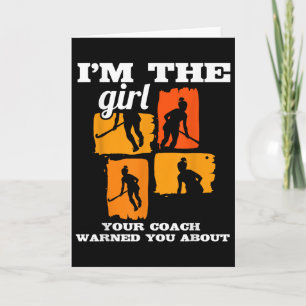 Field Hockey I'm The Girl Your Coach Warned You Ab Card