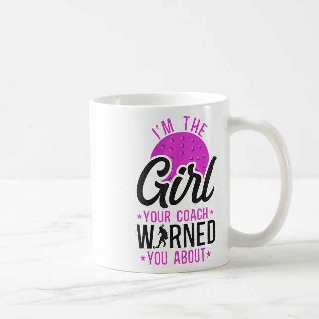 Field Hockey I'm The Girl Your Coach Warned You Ab Coffee Mug (Right)