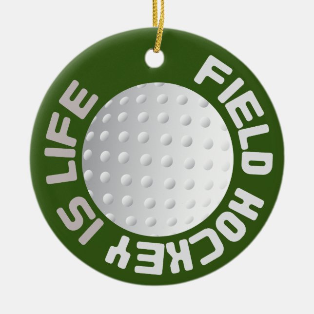 Field Hockey is Life Ceramic Tree Decoration (Front)