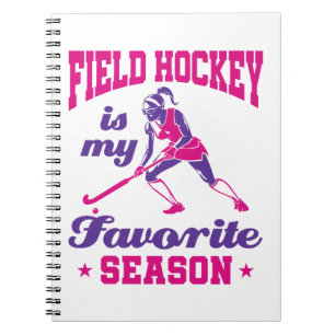 Field Hockey Is My Favourite Season Notebook
