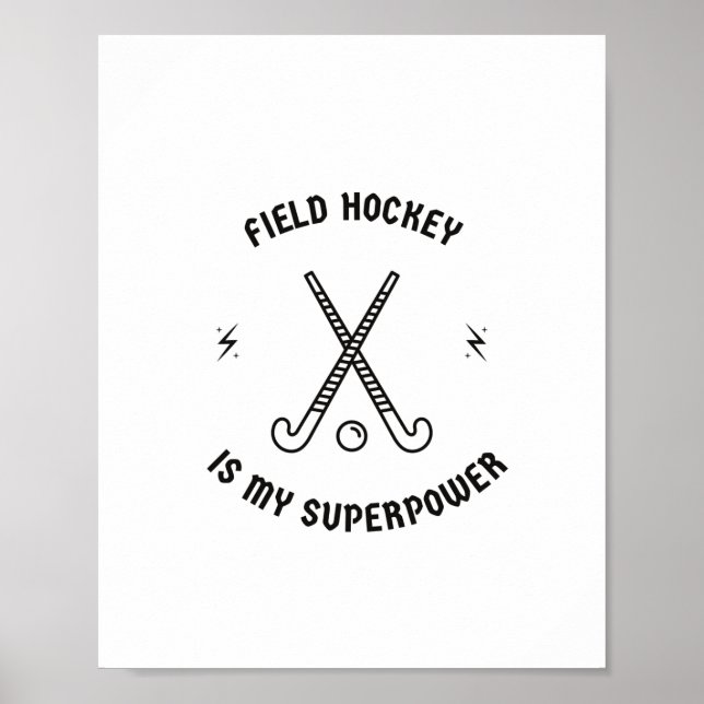 Field hockey is my superpower poster (Front)