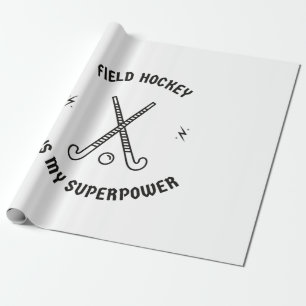 Field hockey is my superpower wrapping paper