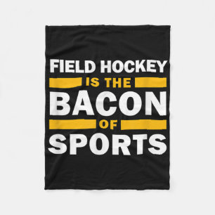 Field Hockey Is The Con Of Sports Funny Field Hock Fleece Blanket