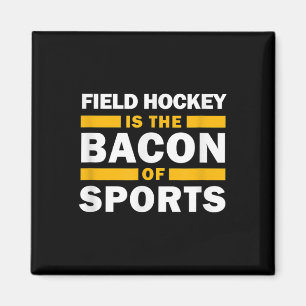 Field Hockey Is The Con Of Sports Funny Field Hock Magnet