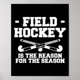 Field Hockey Is The Reason For The Season _1  Poster