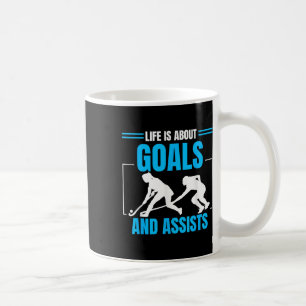 Field Hockey Ists Life Is About Goals And Ists  Coffee Mug