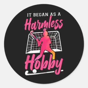 Field Hockey It Began As A Harmless Hob_1 Classic Round Sticker