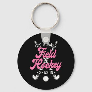 Field Hockey It's Always Field Hockey Season _2 Key Ring