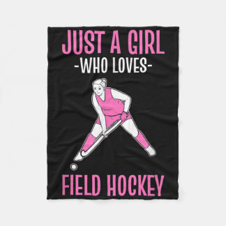 Field Hockey Just A Girl Who Loves Hockey  Fleece Blanket