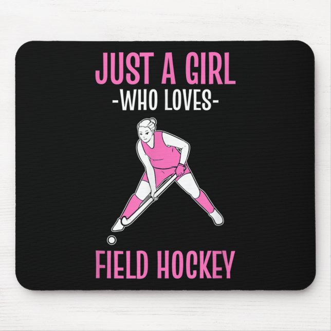 Field Hockey Just A Girl Who Loves Hockey  Mouse Mat (Front)