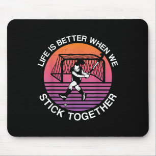 Field Hockey Life Is Better When We Stick Together Mouse Mat