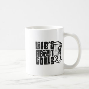 Field Hockey Life's About Goals (and Ists) _1 Coffee Mug