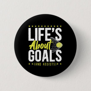 Field Hockey Life's About Goals (and Ists) _2 6 Cm Round Badge