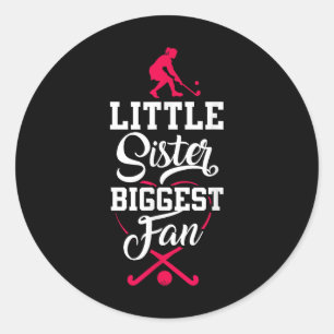 Field Hockey Little Sister Biggest Fan _1  Classic Round Sticker