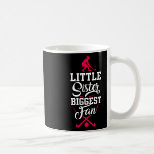 Field Hockey Little Sister Biggest Fan _1 Coffee Mug