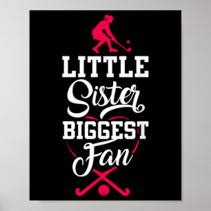 Field Hockey Little Sister Biggest Fan _1 Poster