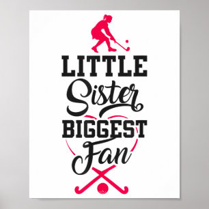 Field Hockey Little Sister Biggest Fan _2 Poster