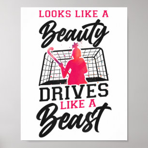 Field Hockey Looks Like A Beauty Drives Like A Bea Poster