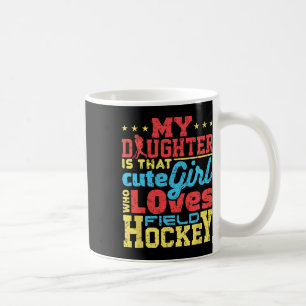 Field Hockey Mom Dad Parent Coffee Mug