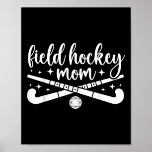 Field Hockey Mom Field Hockey Player Mom Field Hoc Poster