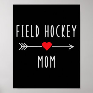 Field Hockey Mom Funny Field Hockey Lovers Gift Fo Poster