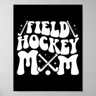 Field Hockey Mom Groovy Mom Of A Field Hockey Play Poster