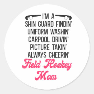 Field Hockey Mom I'm A Shin Guard Findin' Uniform Classic Round Sticker