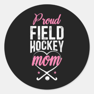 Field Hockey Mom Proud Field Hockey Mom _1 Classic Round Sticker