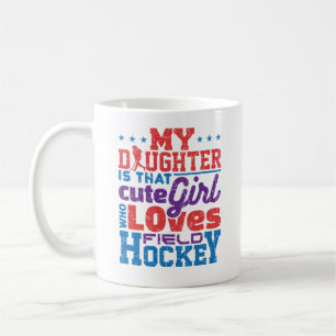 Field Hockey Mum Dad Cute Daughter Coffee Mug