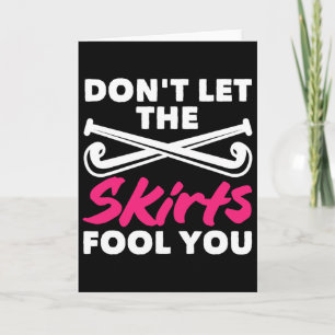 Field Hockey Player Don't Let Skirts Fool You  Card