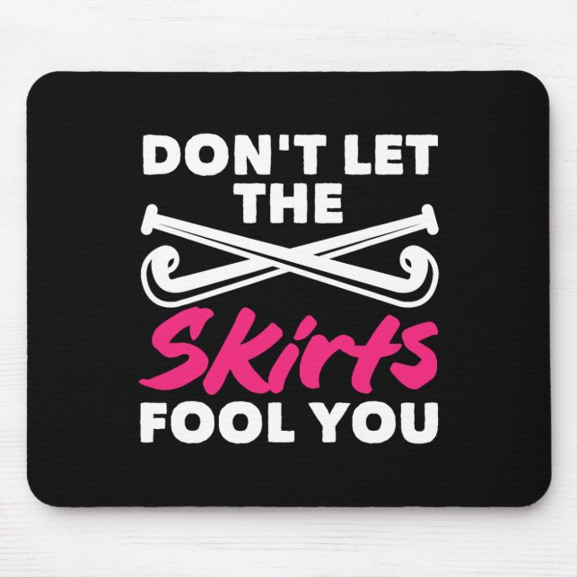 Field Hockey Player Don't Let Skirts Fool You  Mouse Mat (Front)