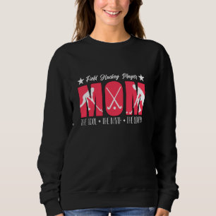 Field Hockey Player Mum The Ice Hockey Lover Field Sweatshirt
