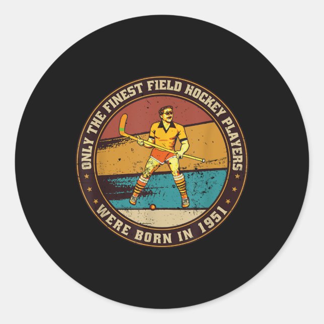 Field-hockey-players Born In 1951 Birthday Field-h Classic Round Sticker (Front)