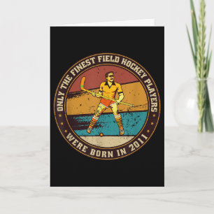 Field-hockey-players Born In 2011 Birthday Field-h Card